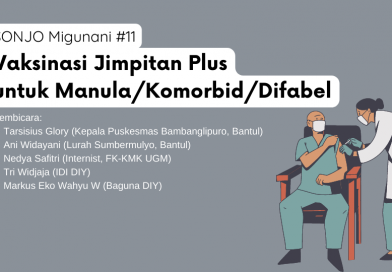 SONJO Migunani 11: Vaksinasi Jimpitan Plus untuk Manula/Komorbid/Difabel